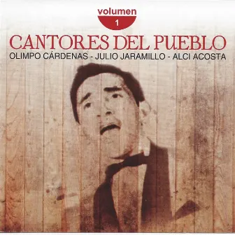 Cantores del Pueblo, Vol. 1 by Alci Acosta