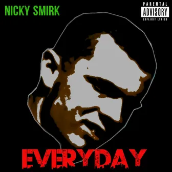 Everyday by Nicky Smirk