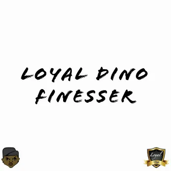 Finesser by Loyal Dino