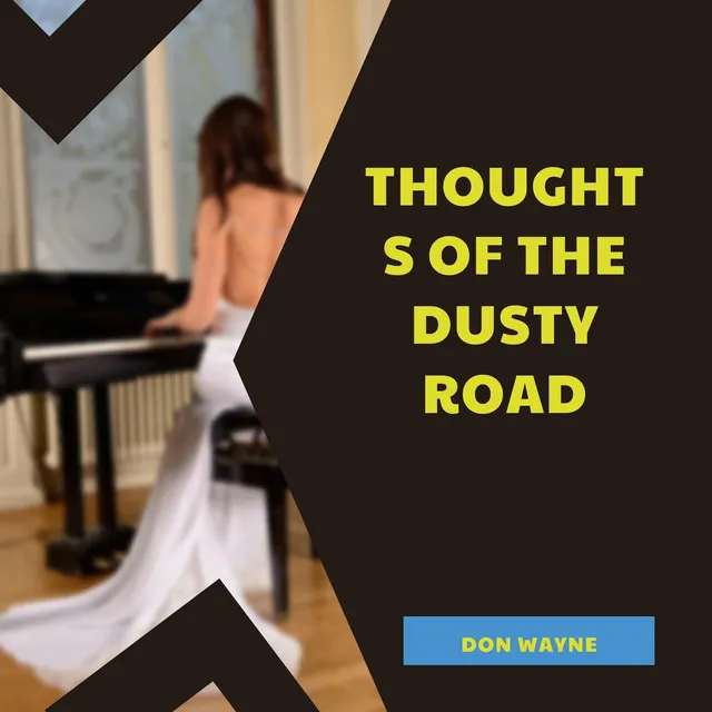 Thoughts of the Dusty Road