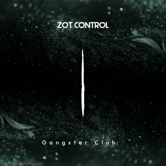 Gangster Club by ZoT ControL