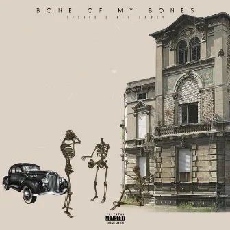 Bone Of My Bones by MFG Dawgy