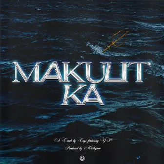 MAKULIT KA by YP