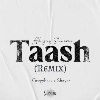 Taash (Remix) by Greyybass