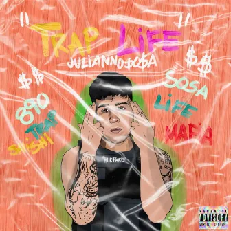 Trap Life by Julianno Sosa