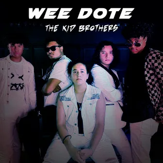 Wee Dote by The Kid Brothers