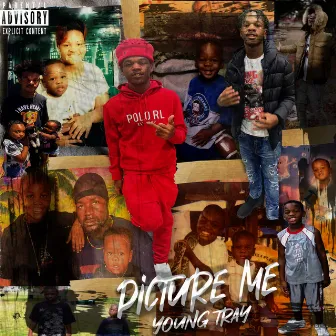 Picture Me by Young Tray