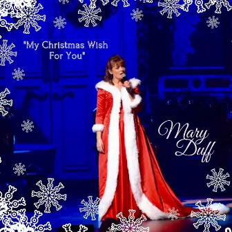 My Christmas Wish for You by Mary Duff