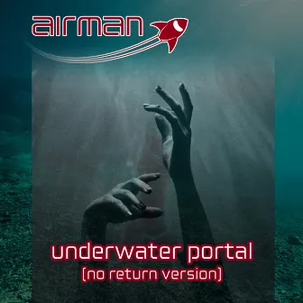 Underwater Portal (No Return) by airman