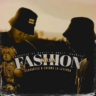 FASHION KILLA by enigma la leyenda