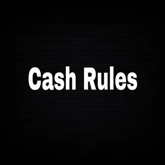 Cash Rules by Laksh