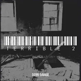 Terrible 2 by Damu 5avage