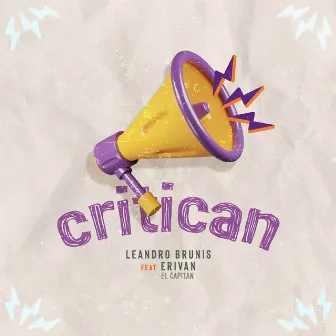 Critican by Erivan El Capitán