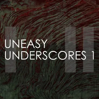 Uneasy Underscores 1 by Nick Harvey