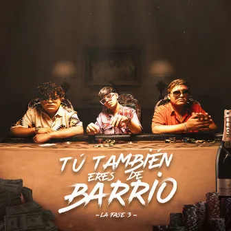 Tú También Eres De Barrio by La Fase 3