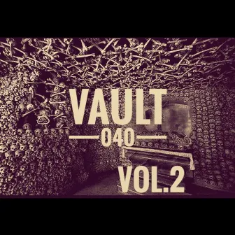 Vault 040, Vol. 2 (2024 Remastered Version) by Chukk Rukkuz