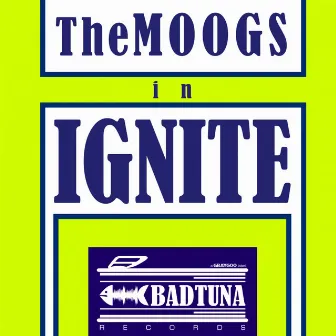 Ignite by The Moogs