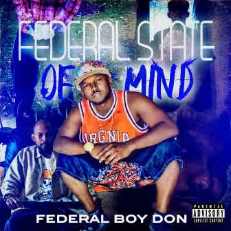 Federal State Of Mind by FEDERALBOYDON