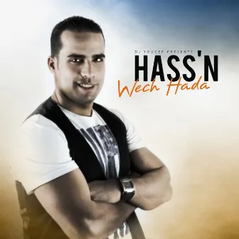 Wech Hada (By DJ Youssef) by Hass'n