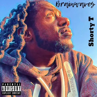 Brainwaves by Shorty T