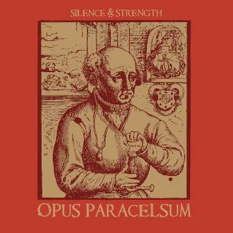 Opus Paracelsum by Silence & Strength