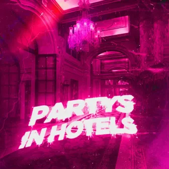 Party In Hotels by Rick Rari