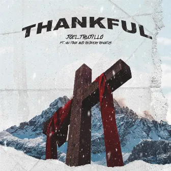 Thankful by Joel Trujillo