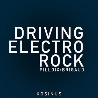 Driving Electro Rock by Bruno Pilloix