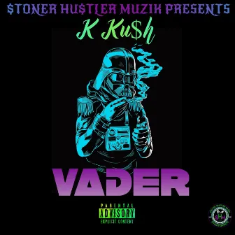 Vader by K Ku$h