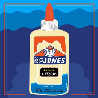 Unglue by Cody Cody Jones