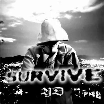 SURVIVE by YD