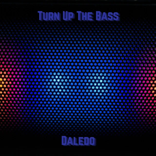 Turn Up the Bass