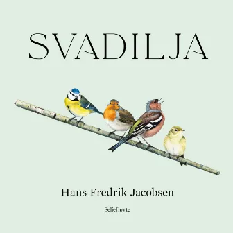 Svadilja by Hans Fredrik Jacobsen