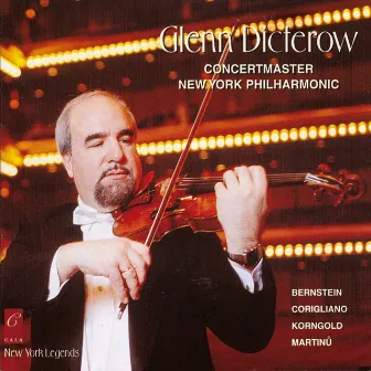 Glenn Dicterow Plays Bernstein, Martinå¯, Korngold and Corigliano by Karen Dreyfus