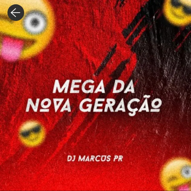 MEGA DA NOVA GERAÇÃO