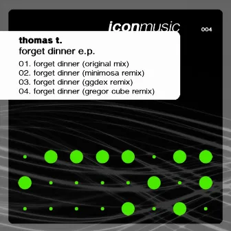 Forget Dinner - EP by Thomas T.