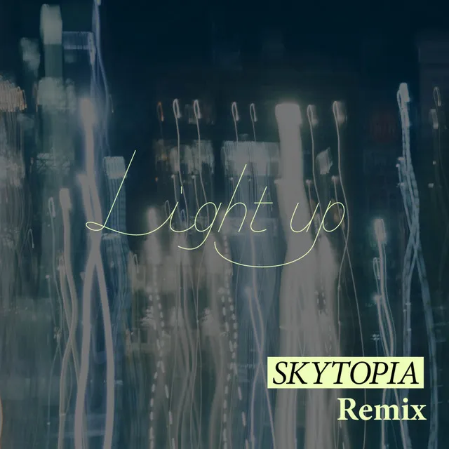 Light up - SKYTOPIA Remix