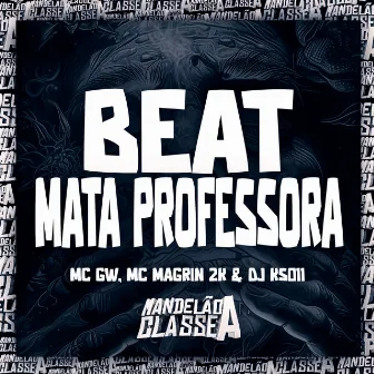 Beat Mata Professora by Mc Magrin 2k