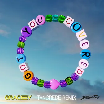 Got You Covered (Tancrede Remix) by GRACEY