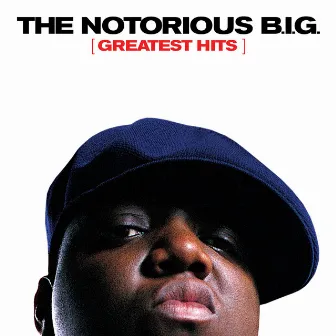 Greatest Hits by The Notorious B.I.G.