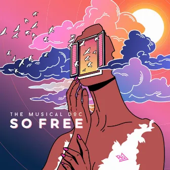 So Free by The Musical Doc