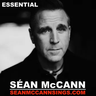 ESSENTIAL SÉAN McCANN (seanmccannsings.com) by Sean McCann