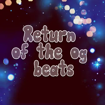 Return of the og beats (Instrumental Version) by Dj coolzz litt nation