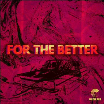 For The Better by Object Heavy