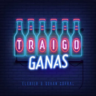 Traigo Ganas by Gohan Corral