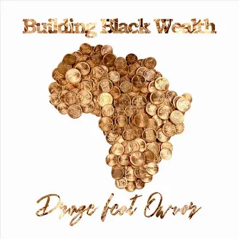 Building Black Wealth by Draze