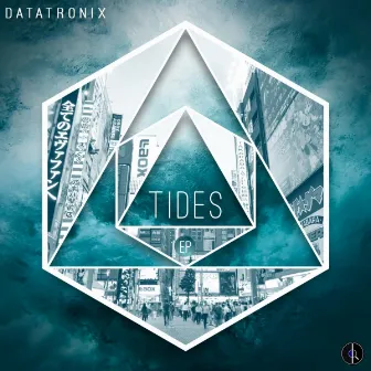 Tides EP by Datatronix