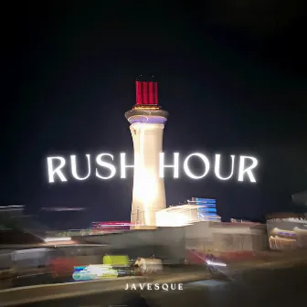 RUSH HOUR by Javesque