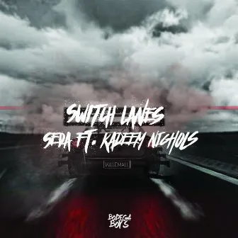 Switch Lanes (feat. Kadeem Nichols) by Seda