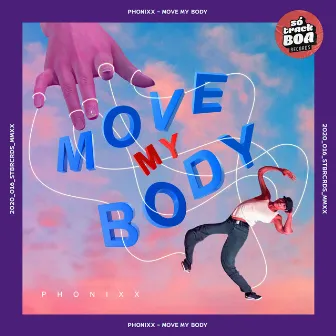 Move My Body by PHONIXX